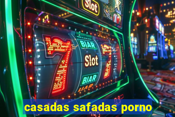 casadas safadas porno